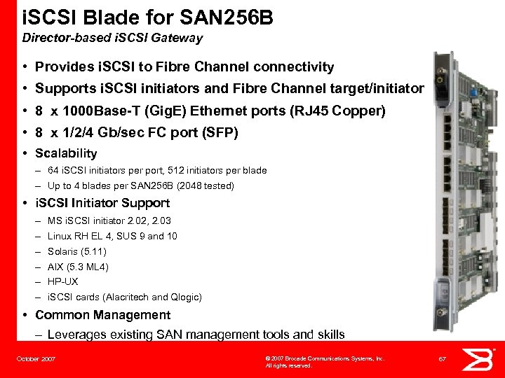 i. SCSI Blade for SAN 256 B Director-based i. SCSI Gateway • Provides i.