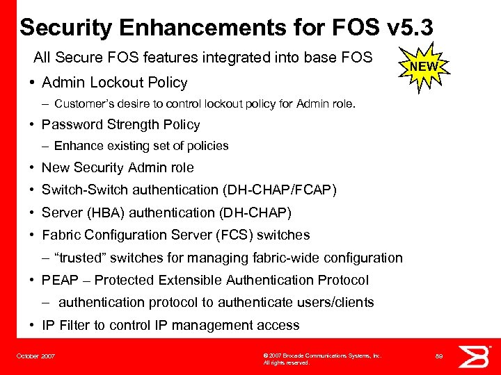 Security Enhancements for FOS v 5. 3 All Secure FOS features integrated into base