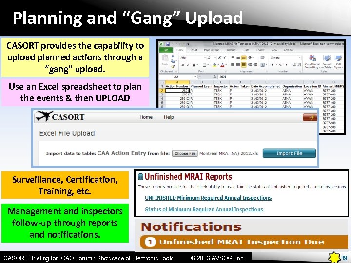 Planning and “Gang” Upload CASORT provides the capability to upload planned actions through a