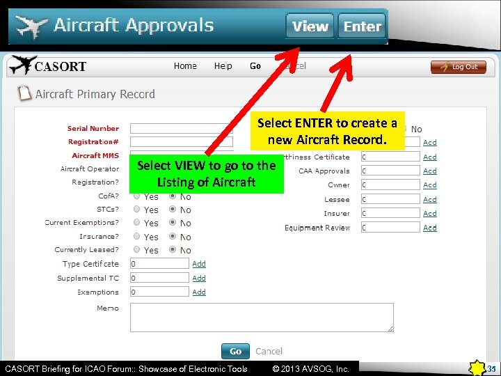 Select ENTER to create a new Aircraft Record. Select VIEW to go to the