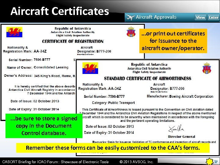 Aircraft Certificates. . . or print out certificates for issuance to the aircraft owner/operator.