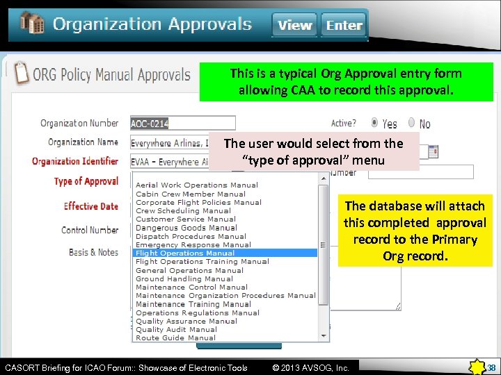 This is a typical Org Approval entry form That gives theallowing CAA to edit