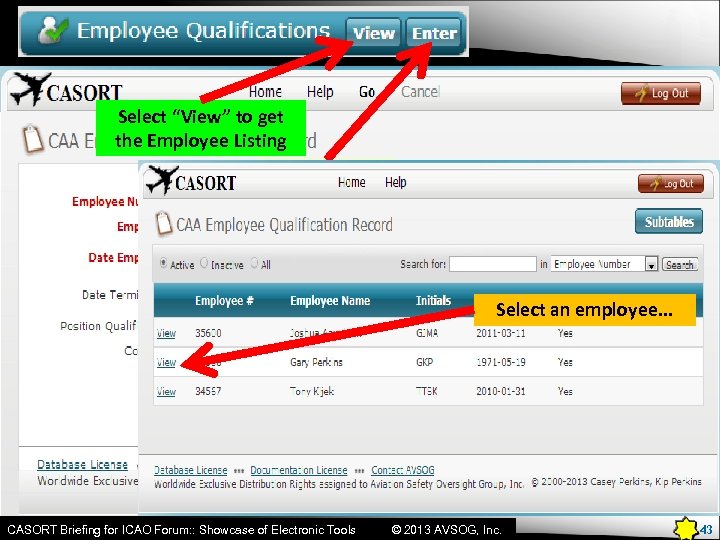 Select “View” to get the Employee Listing Select “ENTER” to get the Qualification Entry
