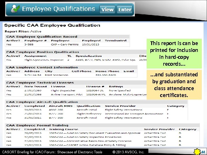 The selection brings up the Employee’s Primary Qualification Record. This report is can be