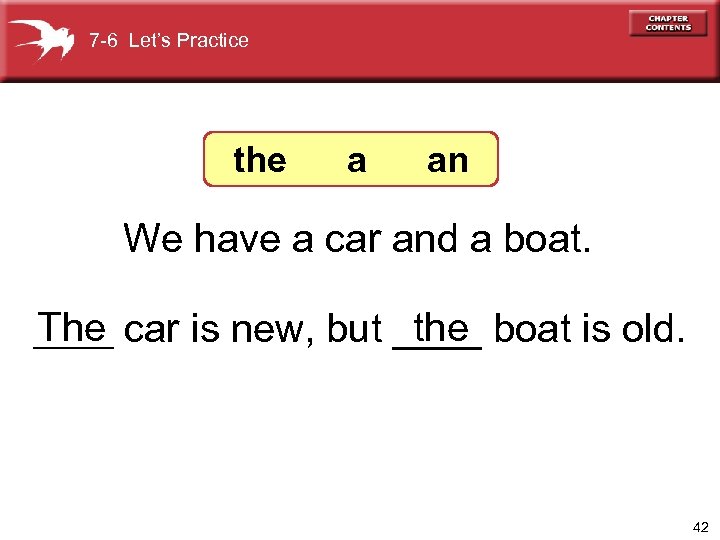 7 -6 Let’s Practice the a an We have a car and a boat.