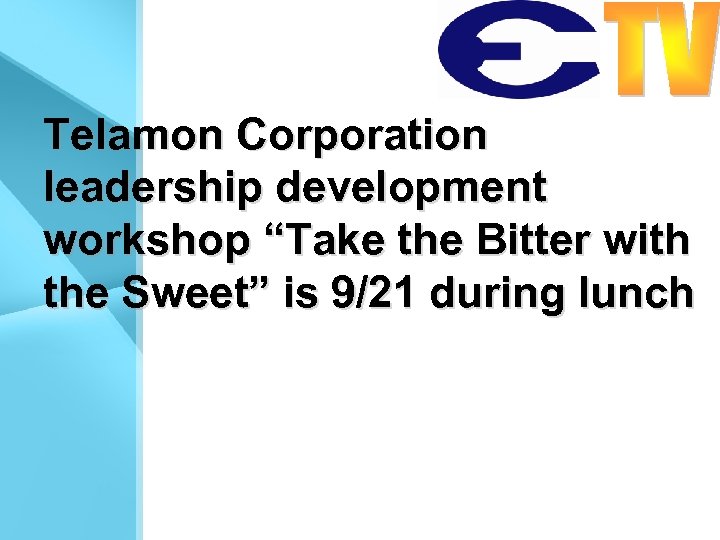 Telamon Corporation leadership development workshop “Take the Bitter with the Sweet” is 9/21 during