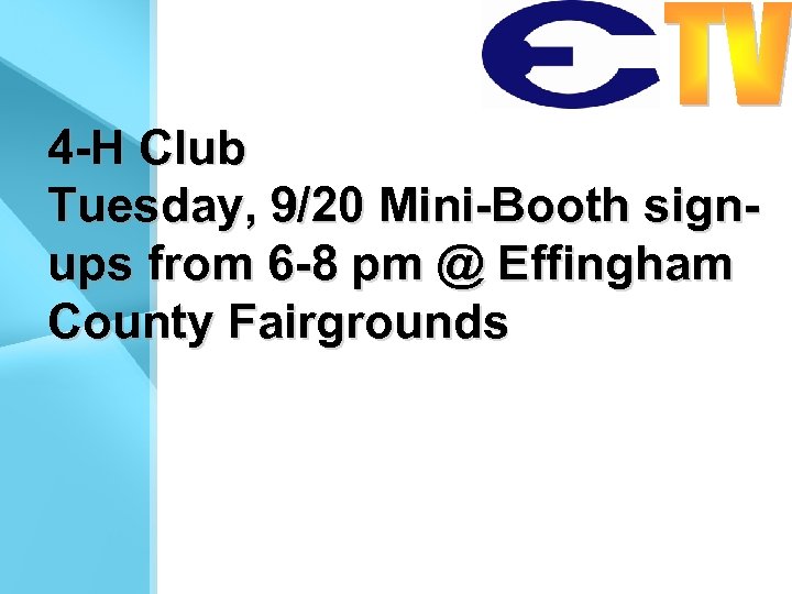 4 -H Club Tuesday, 9/20 Mini-Booth signups from 6 -8 pm @ Effingham County