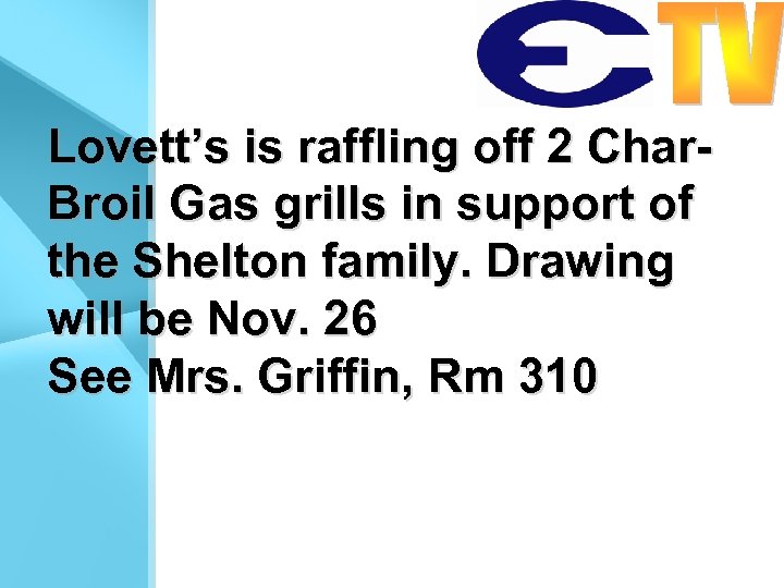 Lovett’s is raffling off 2 Char. Broil Gas grills in support of the Shelton