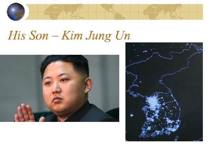 His Son – Kim Jung Un 