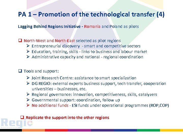PA 1 – Promotion of the technological transfer (4) Lagging Behind Regions Initiative -
