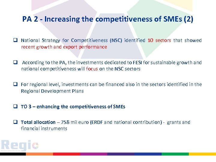 PA 2 - Increasing the competitiveness of SMEs (2) q National Strategy for Competitiveness