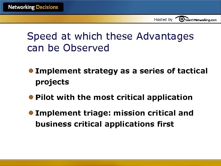 Hosted by Speed at which these Advantages can be Observed l Implement strategy as