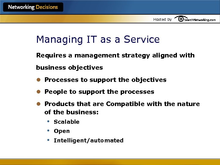 Hosted by Managing IT as a Service Requires a management strategy aligned with business