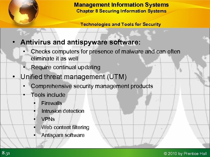 Management Information Systems Chapter 8 Securing Information Systems Technologies and Tools for Security •