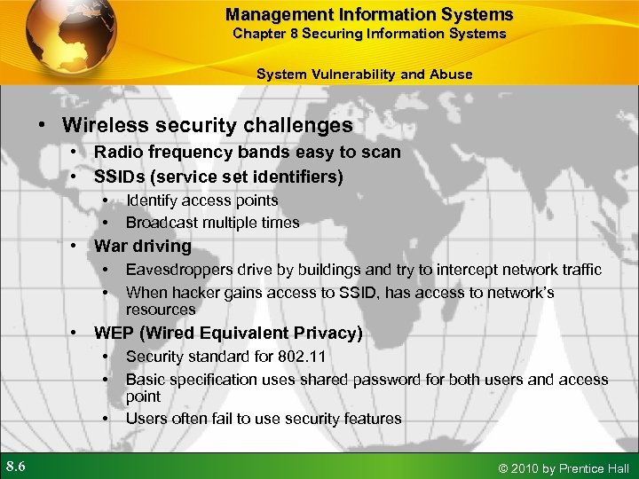 Management Information Systems Chapter 8 Securing Information Systems System Vulnerability and Abuse • Wireless