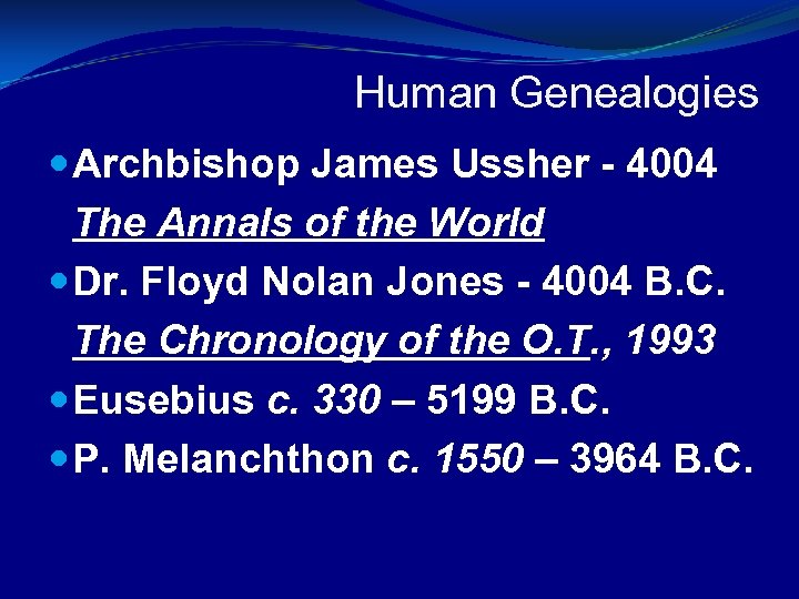  Human Genealogies Archbishop James Ussher - 4004 The Annals of the World Dr.