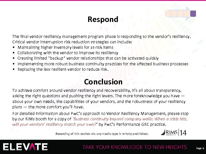 Respond The final vendor resiliency management program phase is responding to the vendor’s resiliency.