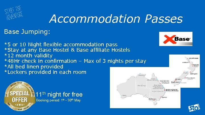 Accommodation Passes Base Jumping: *5 or 10 Night flexible accommodation pass *Stay at any