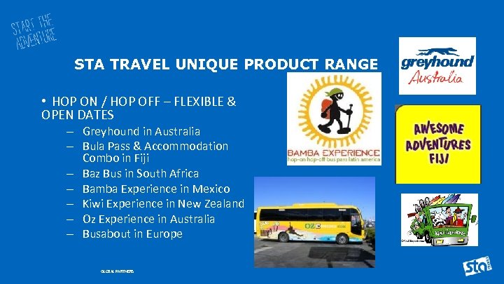 STA TRAVEL UNIQUE PRODUCT RANGE • HOP ON / HOP OFF – FLEXIBLE &