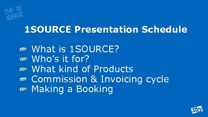 1 SOURCE Presentation Schedule What is 1 SOURCE? Who’s it for? What kind of