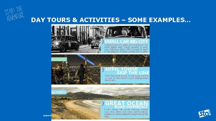 DAY TOURS & ACTIVITIES – SOME EXAMPLES… GLOBAL PARTNERS 