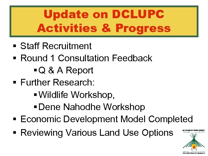 Update on DCLUPC Activities & Progress § Staff Recruitment § Round 1 Consultation Feedback