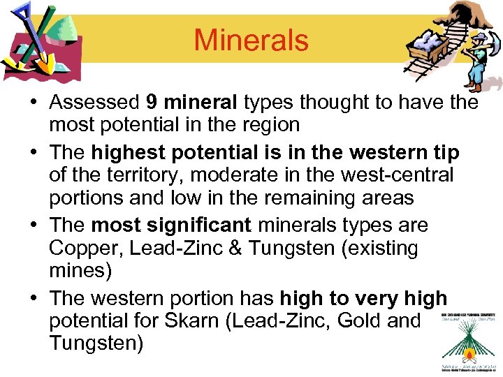 Minerals • Assessed 9 mineral types thought to have the most potential in the