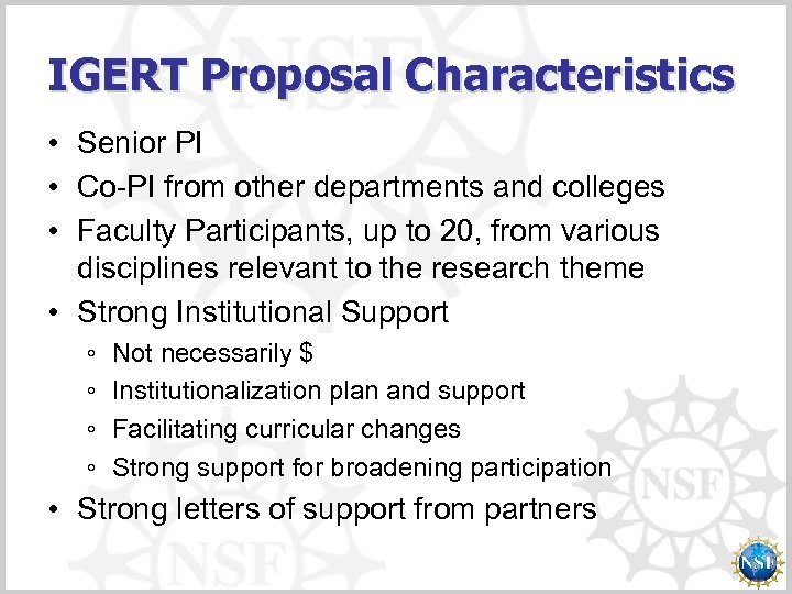 IGERT Proposal Characteristics • Senior PI • Co-PI from other departments and colleges •