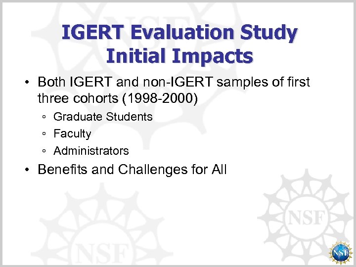 IGERT Evaluation Study Initial Impacts • Both IGERT and non-IGERT samples of first three