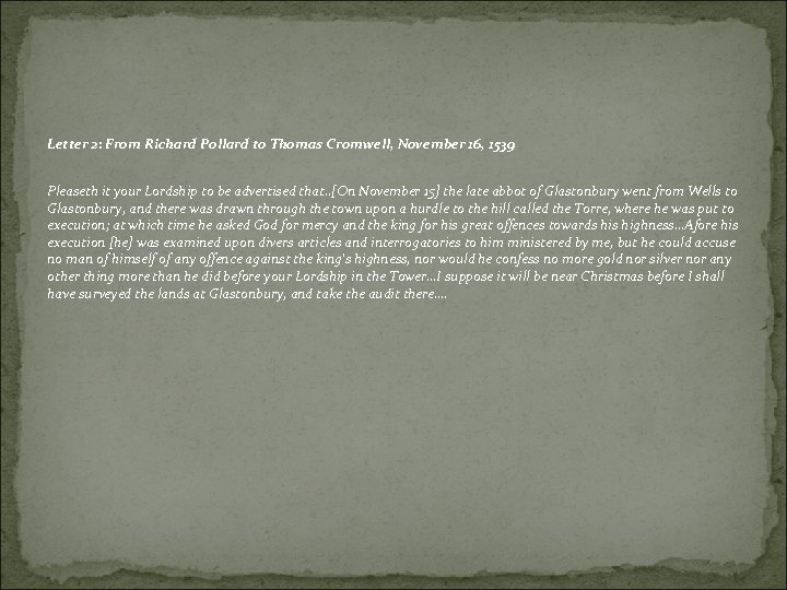 Letter 2: From Richard Pollard to Thomas Cromwell, November 16, 1539 Pleaseth it your