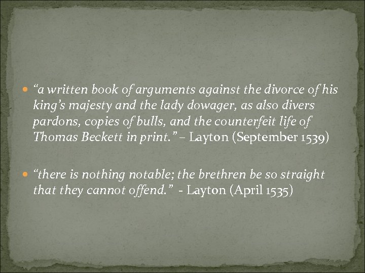  “a written book of arguments against the divorce of his king’s majesty and