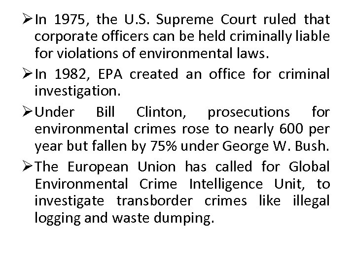 Ø In 1975, the U. S. Supreme Court ruled that corporate officers can be