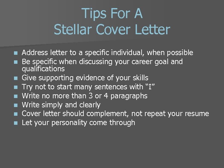 Tips For A Stellar Cover Letter n n n n Address letter to a