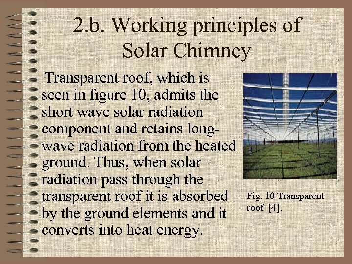 2. b. Working principles of Solar Chimney Transparent roof, which is seen in fıgure