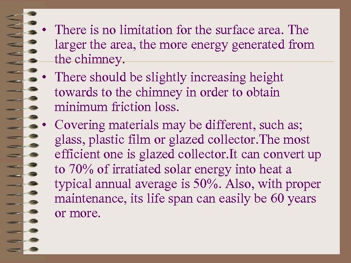  • There is no limitation for the surface area. The larger the area,