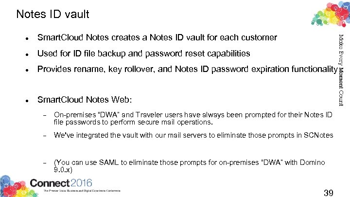 Notes ID vault Smart. Cloud Notes creates a Notes ID vault for each customer