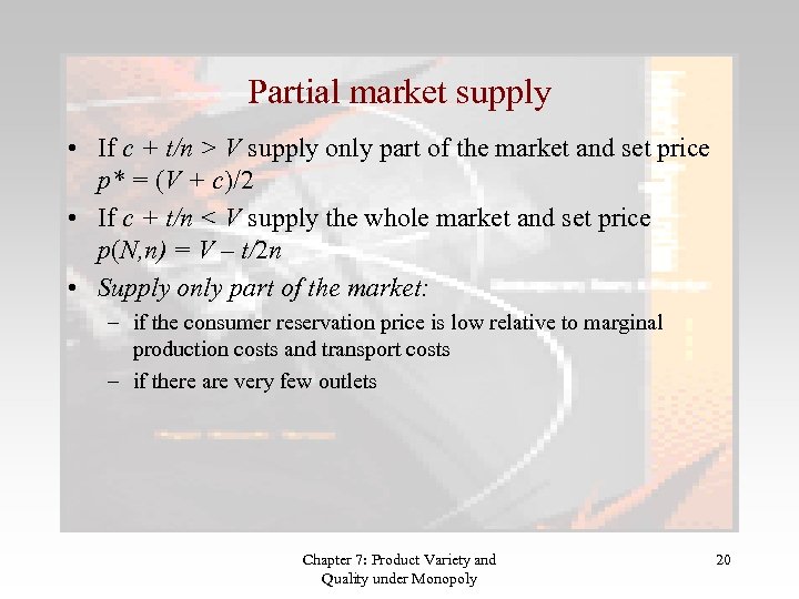 Partial market supply • If c + t/n > V supply only part of