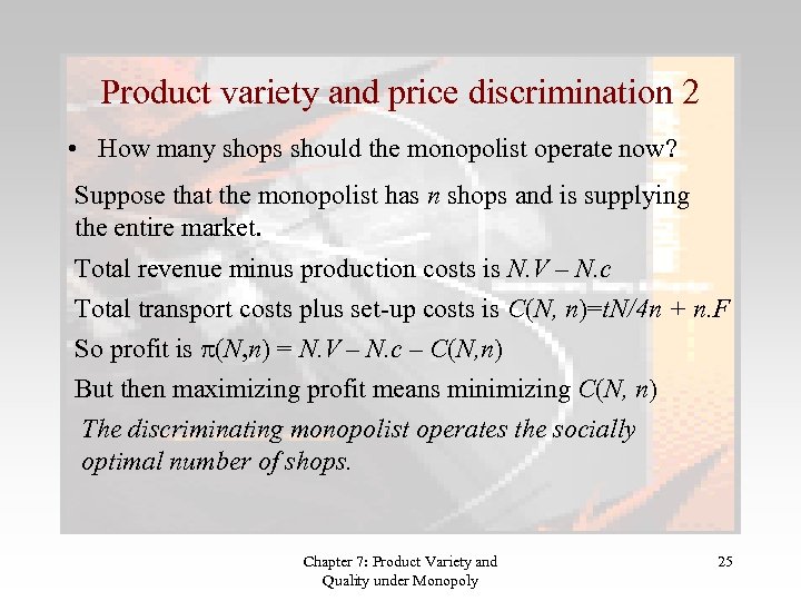 Product variety and price discrimination 2 • How many shops should the monopolist operate