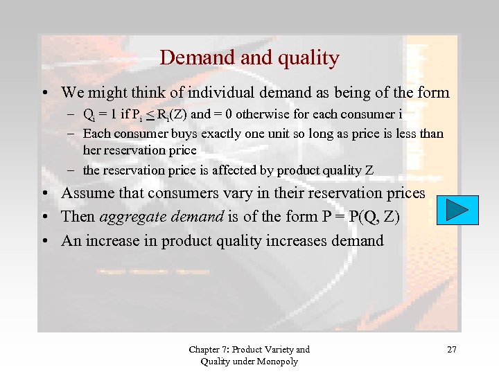 Demand quality • We might think of individual demand as being of the form