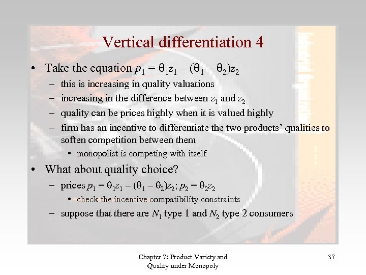 Vertical differentiation 4 • Take the equation p 1 = 1 z 1 –