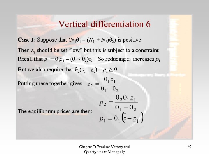 Vertical differentiation 6 Case 1: Suppose that (N 1 1 – (N 1 +