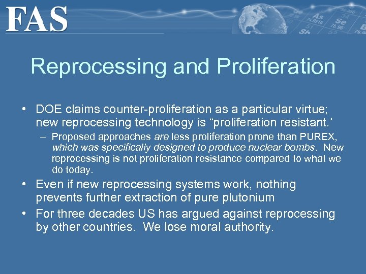 Reprocessing and Proliferation • DOE claims counter-proliferation as a particular virtue; new reprocessing technology