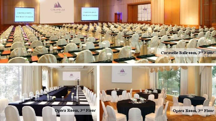 Caravelle Ballroom, 3 rd Floor Opera Room, 3 rd Floor 