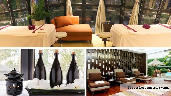 The perfect pampering venue 