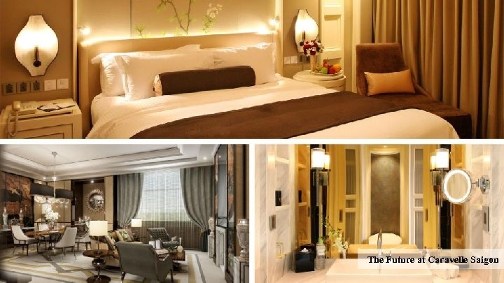 The Future at Caravelle Saigon 