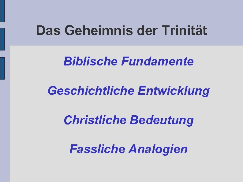 Das Geheimnis der Trinität Biblische Fundamente Geschichtliche Entwicklung Christliche Bedeutung Fassliche Analogien 