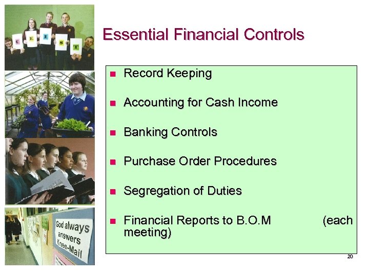 Essential Financial Controls n Record Keeping n Accounting for Cash Income n Banking Controls
