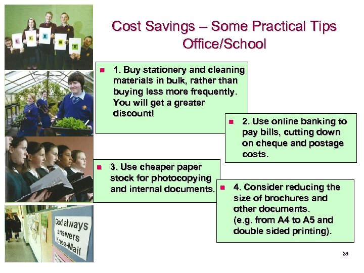 Cost Savings – Some Practical Tips Office/School n n 1. Buy stationery and cleaning