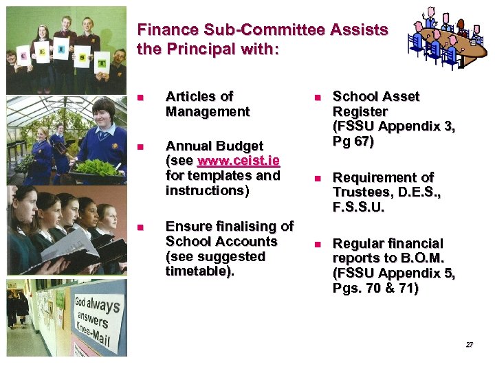 Finance Sub-Committee Assists the Principal with: n Articles of Management n Annual Budget (see