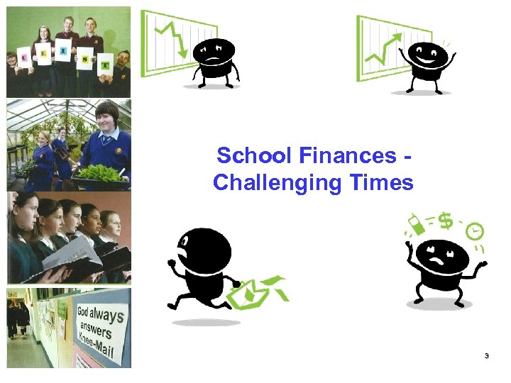 School Finances Challenging Times 3 